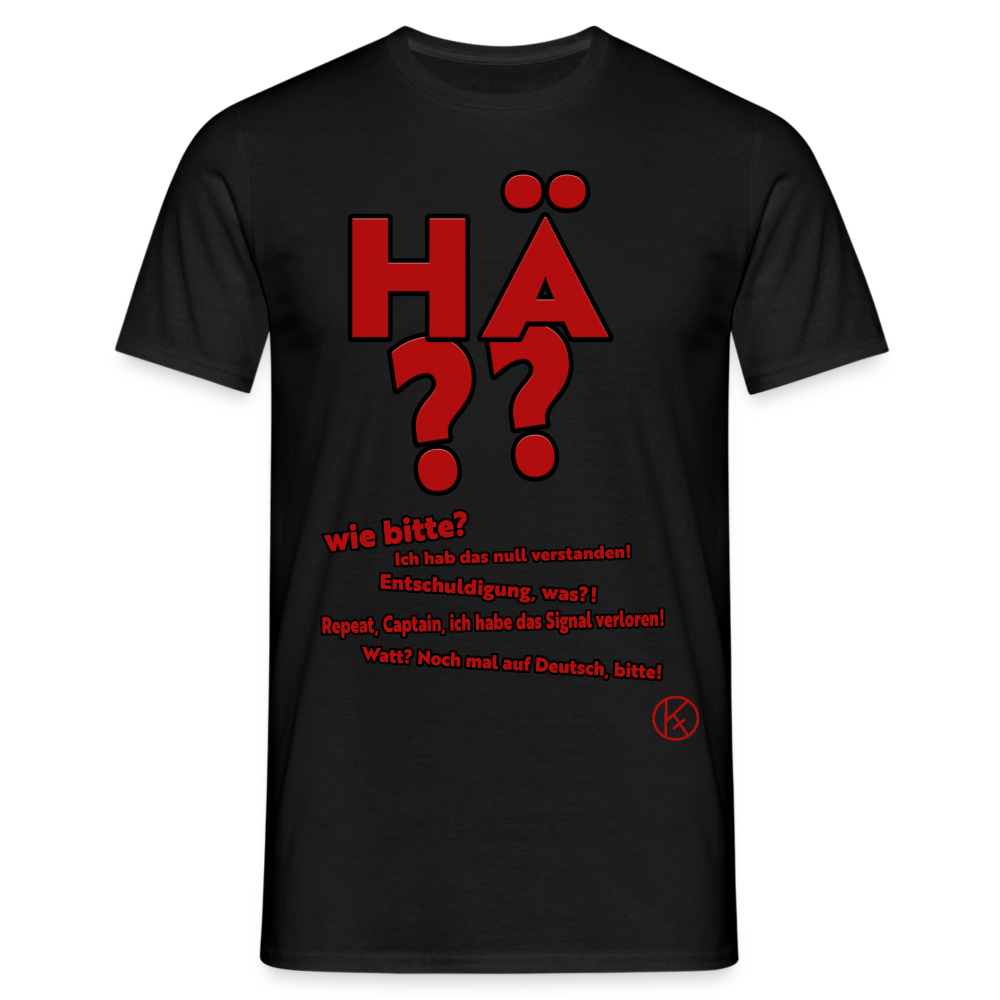 hä? - witzig - Männer T-Shirt - Schwarz