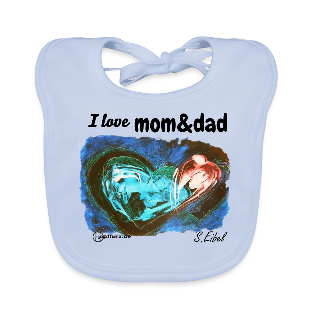 I love mom&dad - Baby Bio-Lätzchen - sky Blue