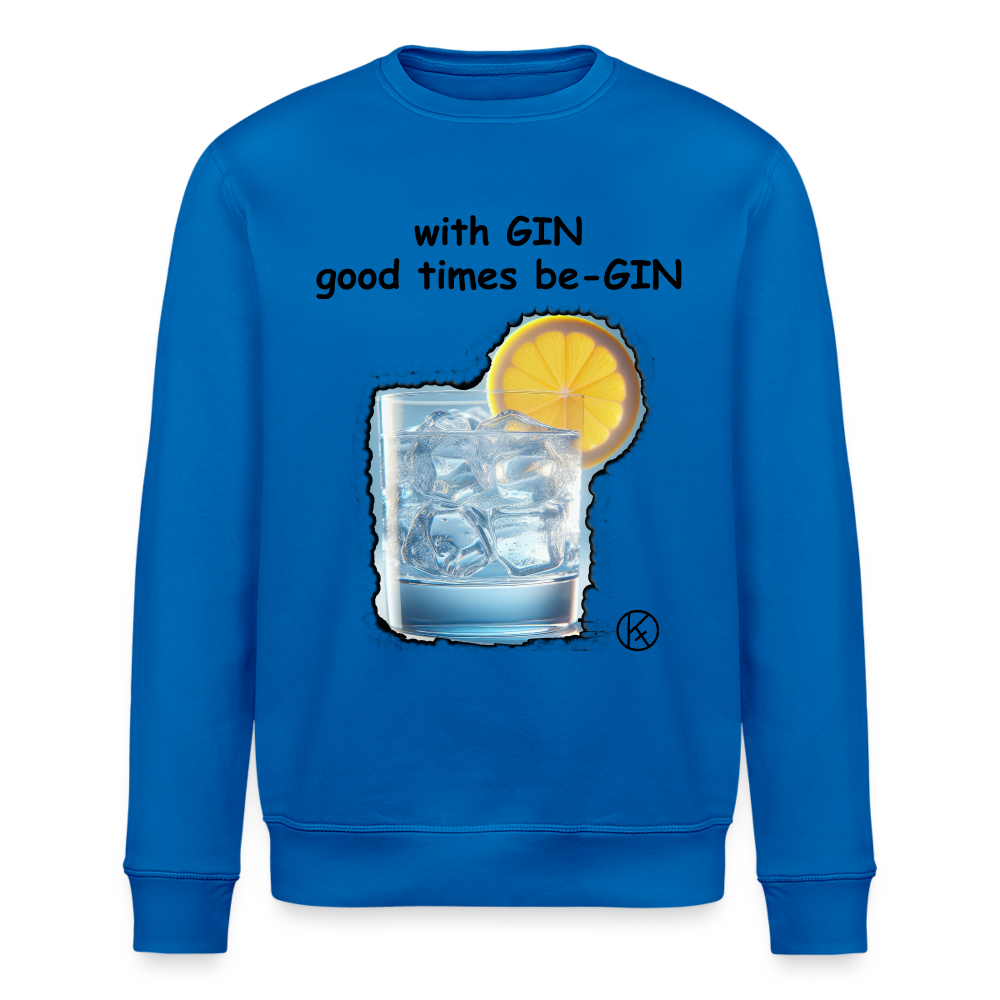 GIN - good times begin - Stanley/Stella Unisex Bio-Sweatshirt ROLLER - Königsblau