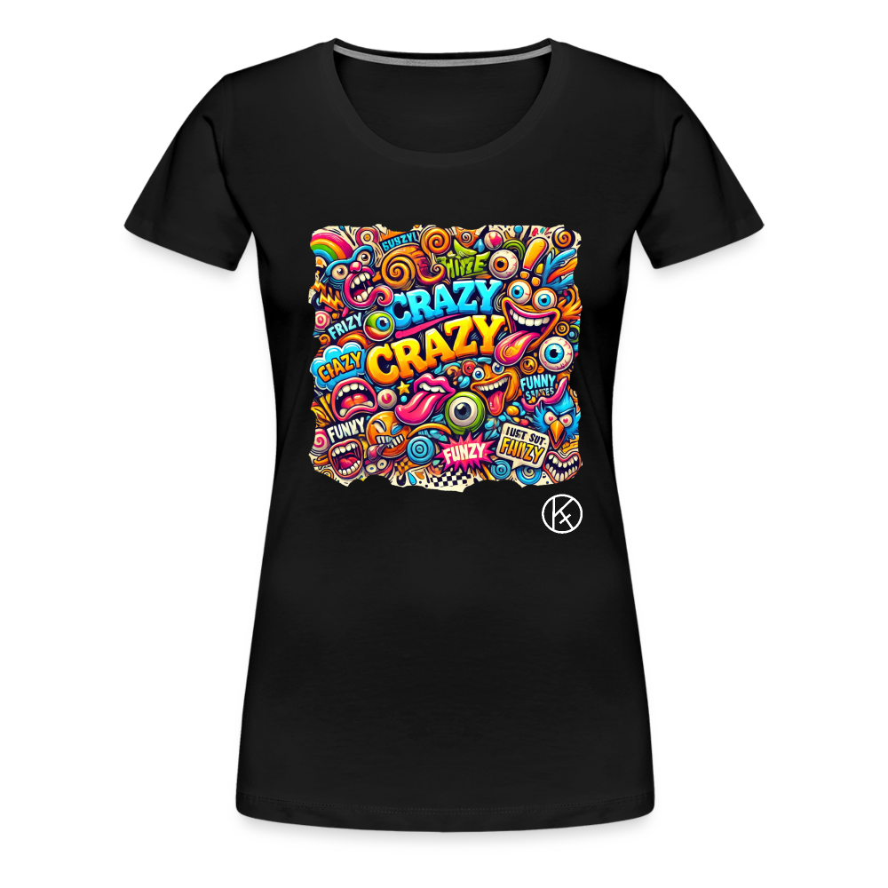 crazy - Frauen Premium T-Shirt - Schwarz