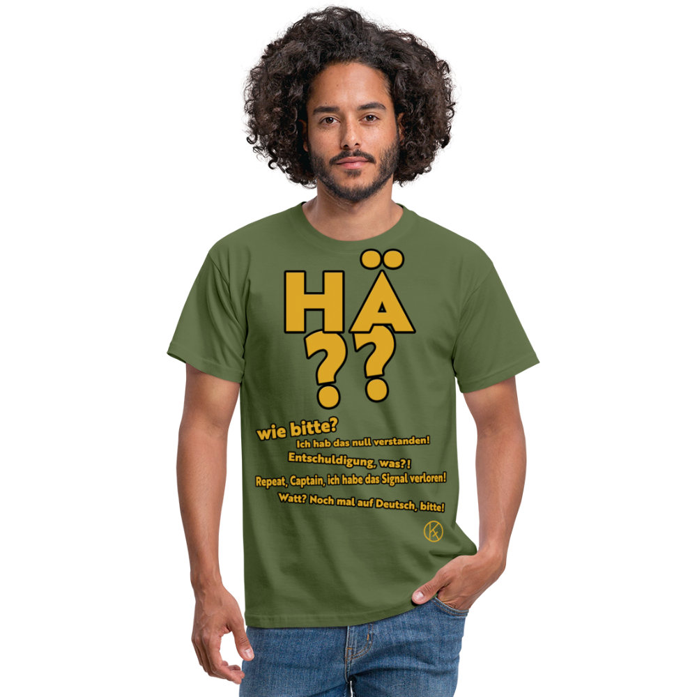 hä?? - witzig - Männer T-Shirt - Militärgrün