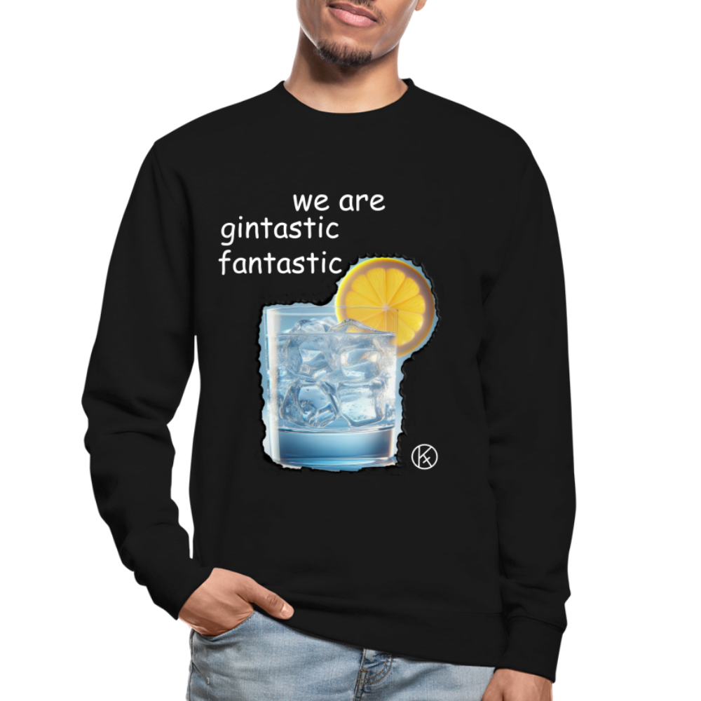 Gintastic-fantastic-gin - Unisex Pullover - Schwarz