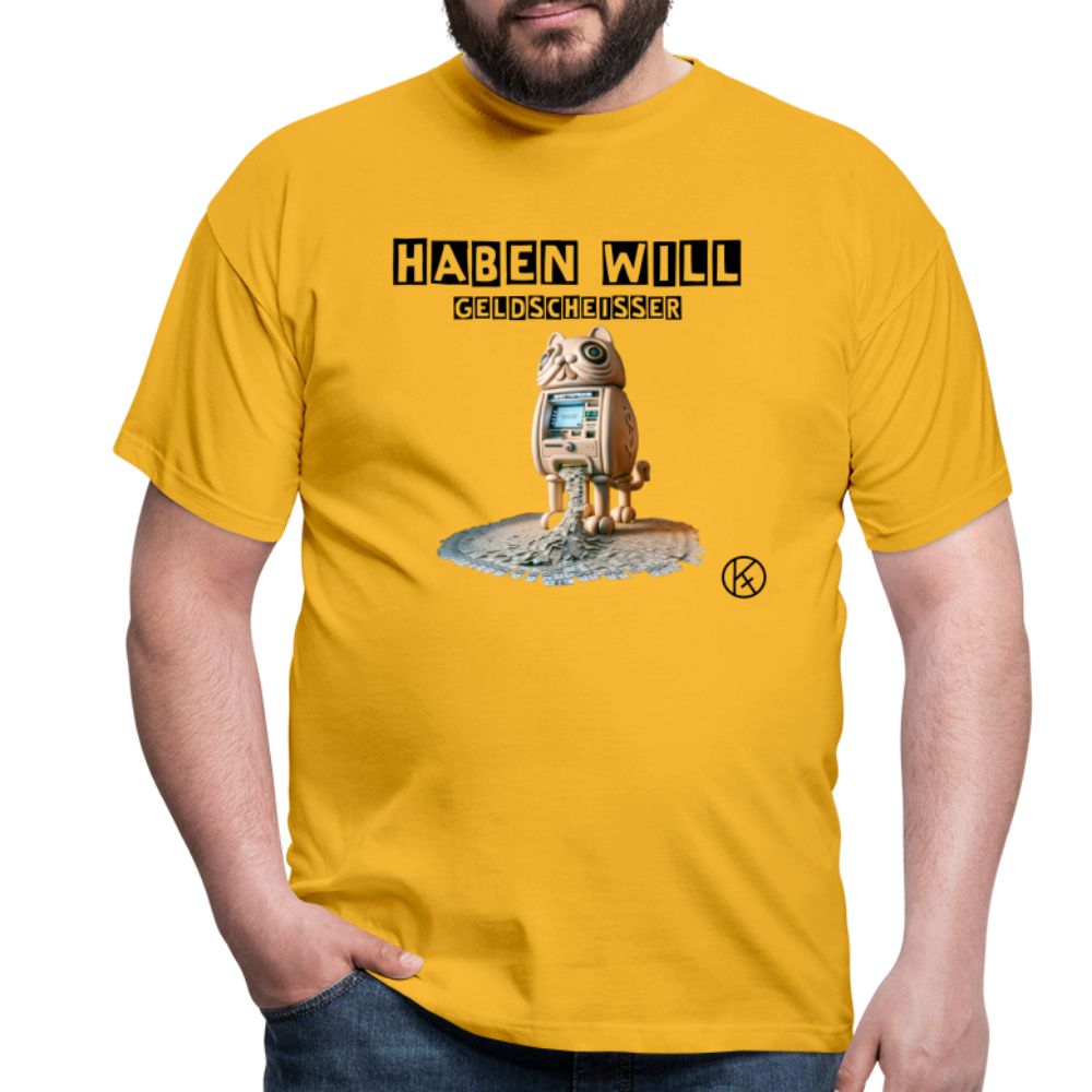 haben will-Geldscheißer - witzig - Männer T-Shirt Gildan - Gelb