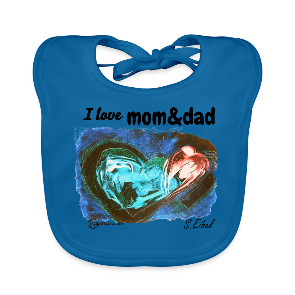 I love mom&dad - Baby Bio-Lätzchen - Pfauenblau