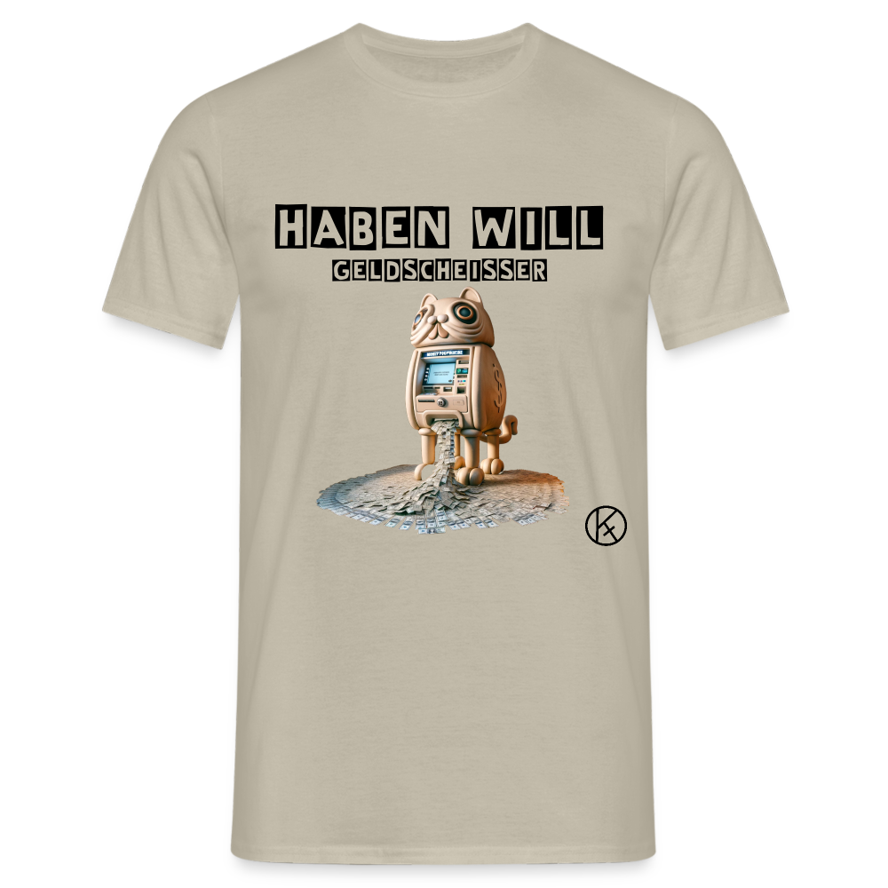 haben will-Geldscheißer - witzig - Männer T-Shirt Gildan - Sandbeige