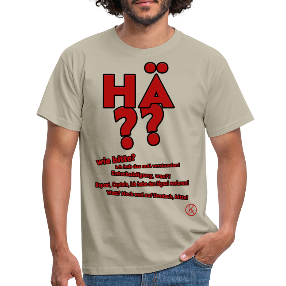 hä? - witzig - Männer T-Shirt - Sandbeige