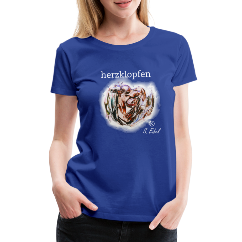 herzklopfen - eibelartig - Premium T-Shirt Frauen - Königsblau