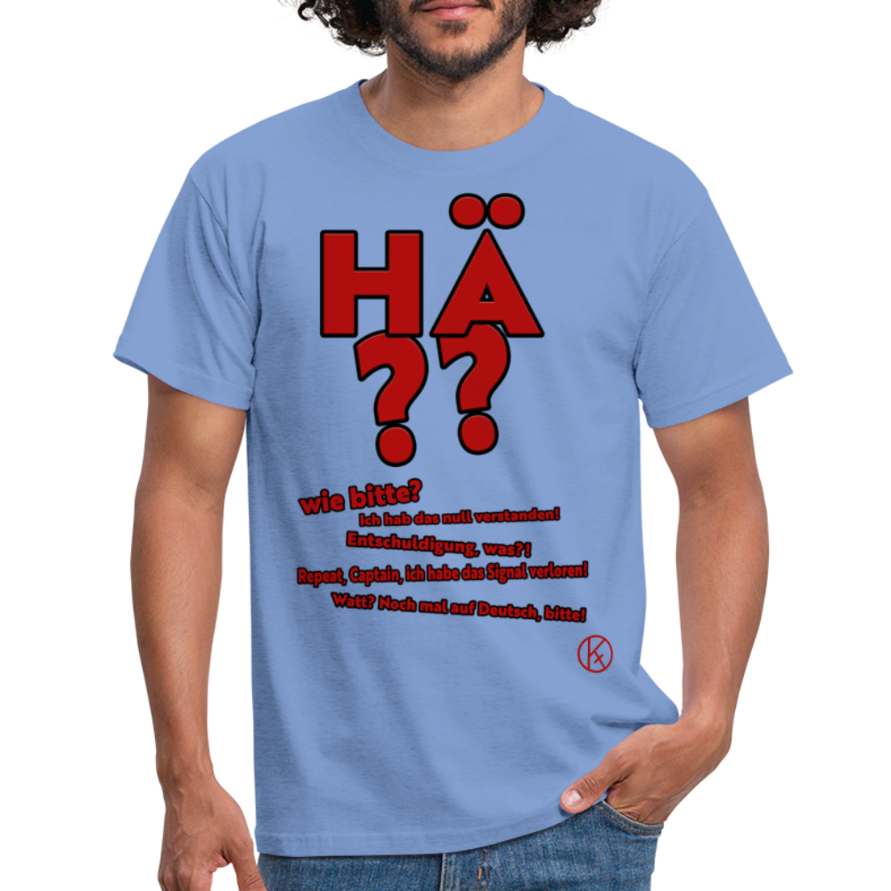 hä? - witzig - Männer T-Shirt - carolina blue