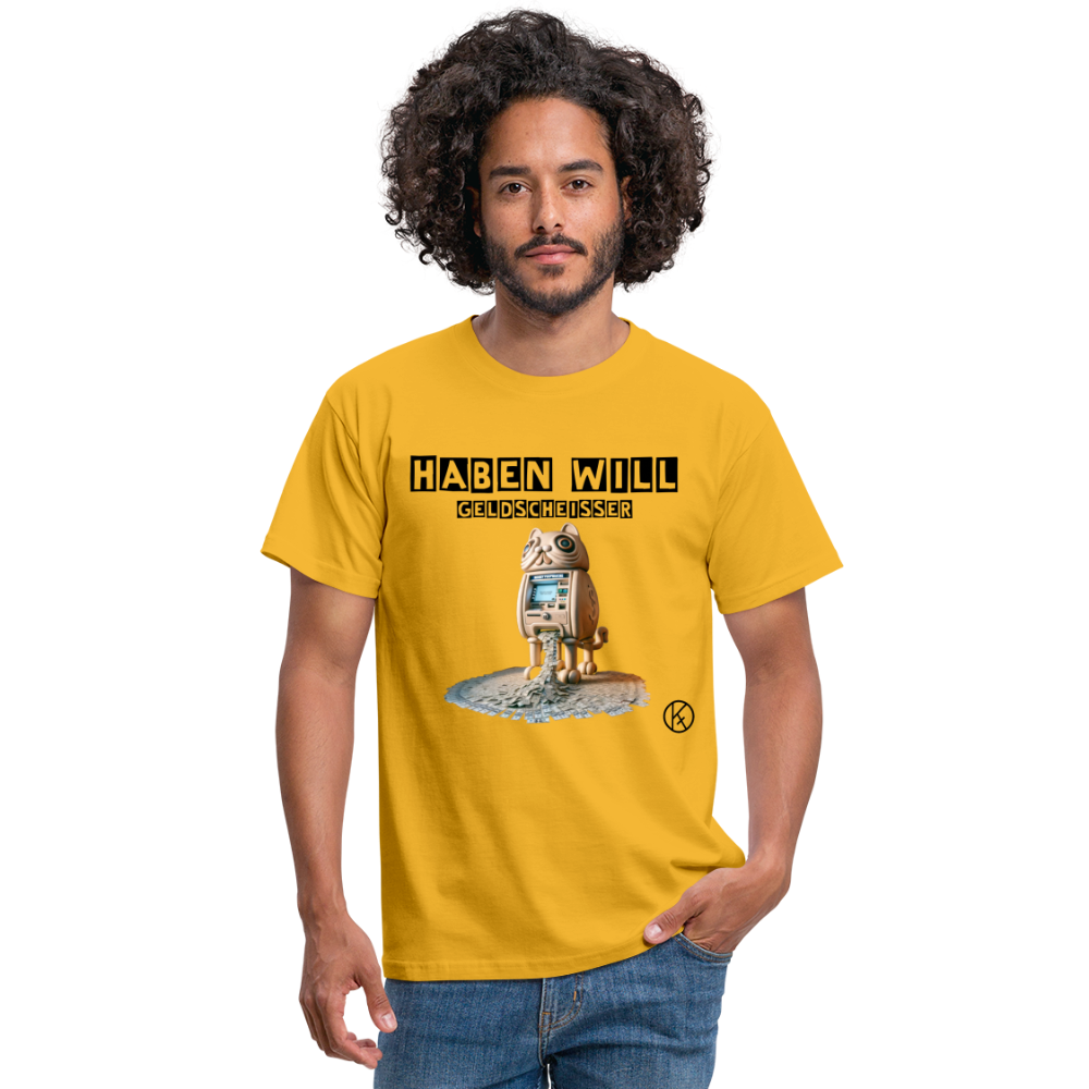 haben will-Geldscheißer - witzig - Männer T-Shirt Gildan - Gelb