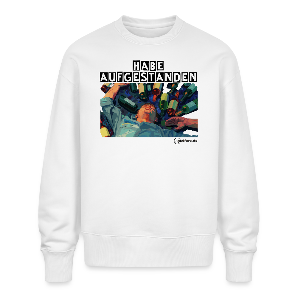 habe aufgestanden - Unisex-Oversize-Pullover-Bio - Weiß