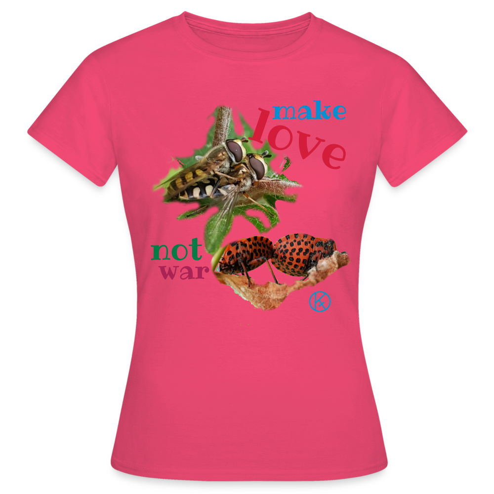 make-love - tierisches - Frauen T-Shirt - Azalea
