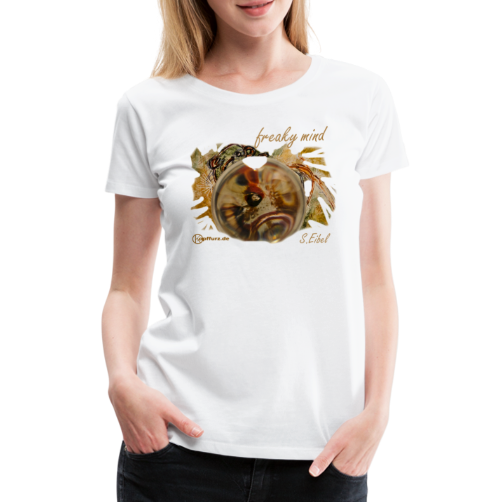 freaky mind - eibelartig - Frauen Premium T-Shirt - Weiß