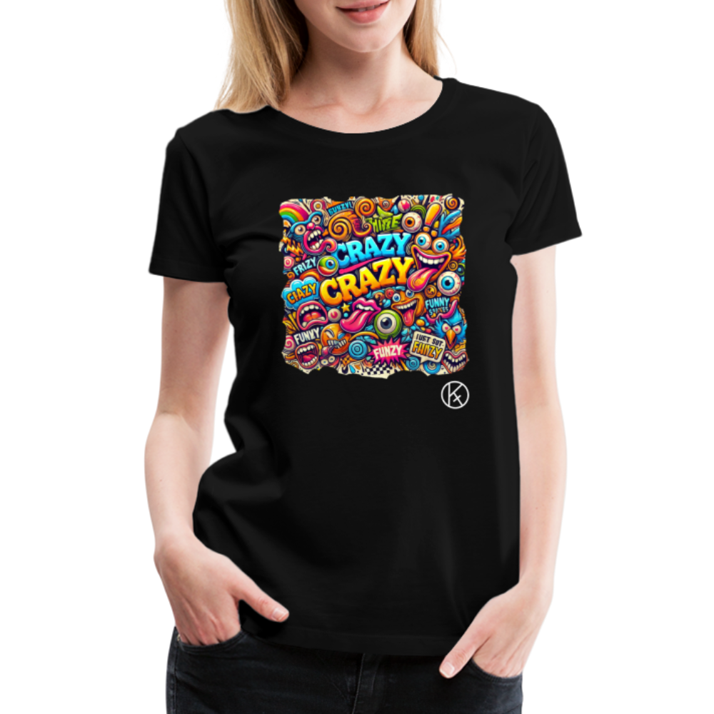 crazy - Frauen Premium T-Shirt - Schwarz