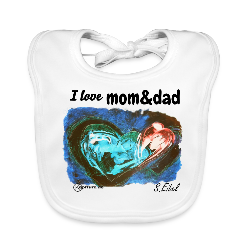 I love mom&dad - Baby Bio-Lätzchen - Weiß