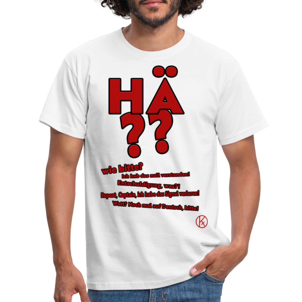 hä? - witzig - Männer T-Shirt - Weiß