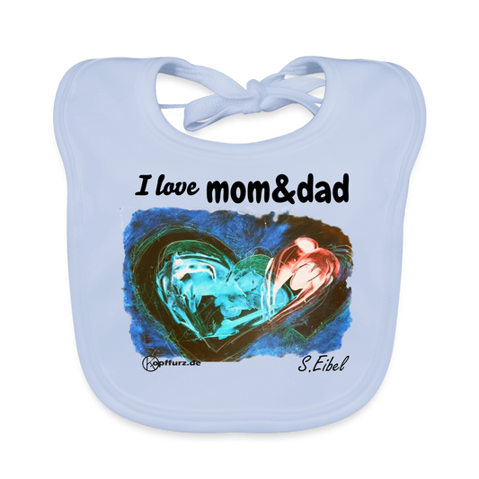 I love mom&dad - Baby Bio-Lätzchen - sky Blue