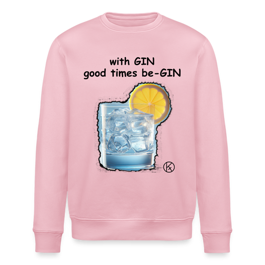 GIN - good times begin - Stanley/Stella Unisex Bio-Sweatshirt ROLLER - Hellrosa