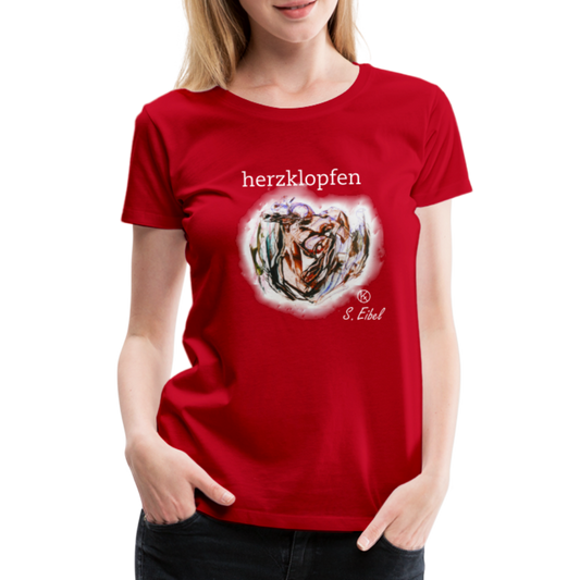herzklopfen - eibelartig - Premium T-Shirt Frauen - Rot