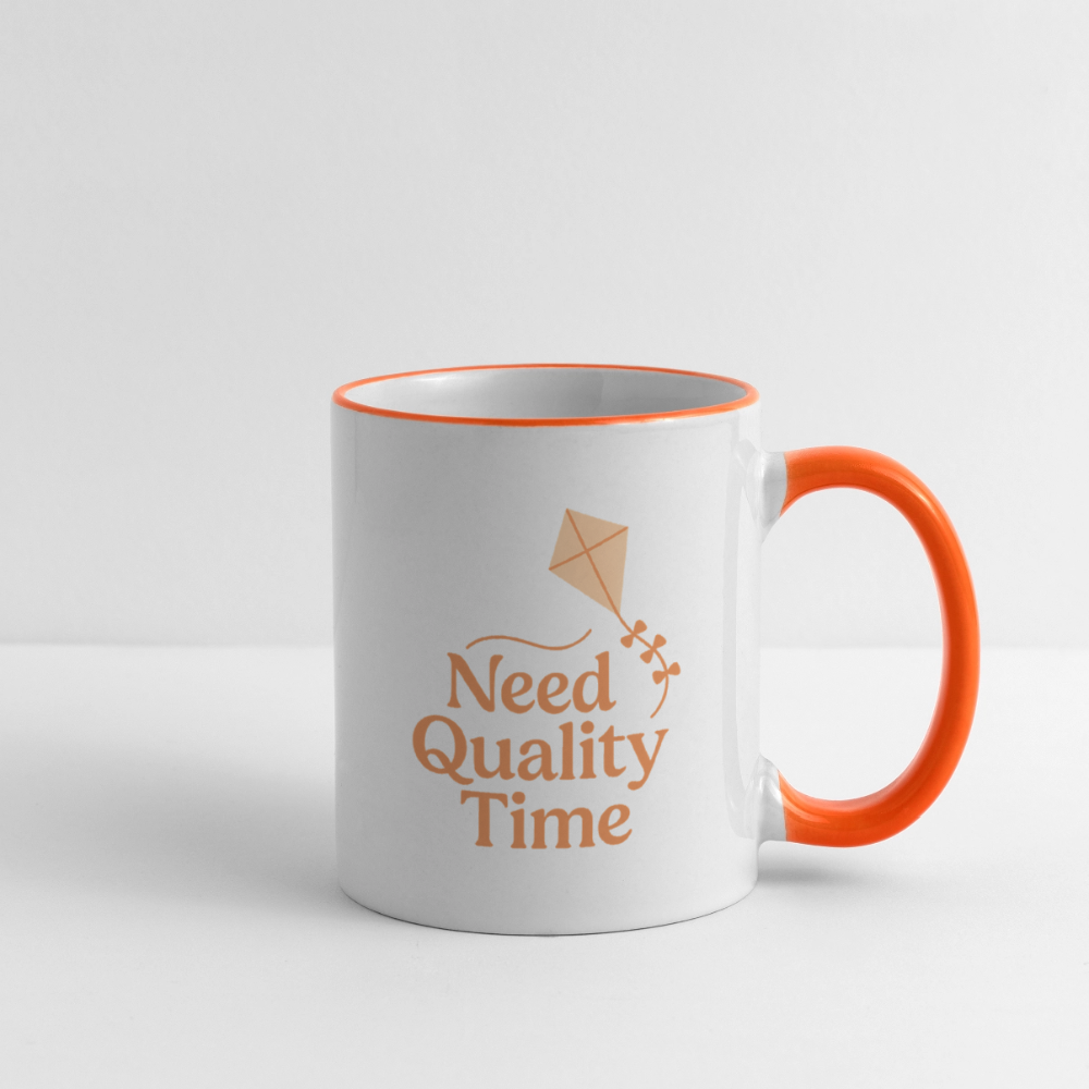Need Quality Time - Tasse zweifarbig - Weiß/Orange